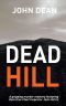 [Detective Chief Inspector Jack Harris 01] • DEAD HILL · A Gripping Murder Mystery Featuring Detective Chief Inspector Jack Harris